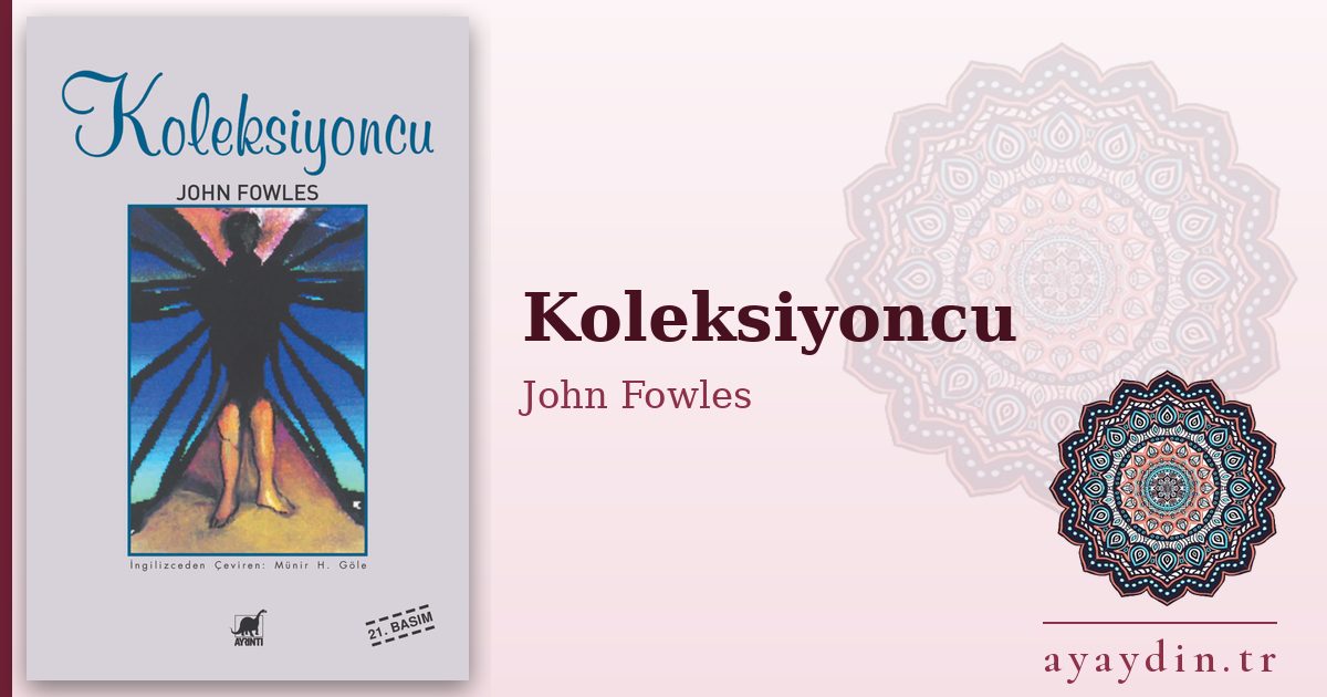 Koleksiyoncu - John Fowles kitap alıntıları ve sözleri