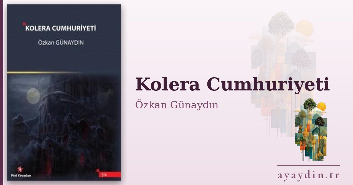 Kolera Cumhuriyeti - Özkan Günaydın kitap alıntıları ve sözleri