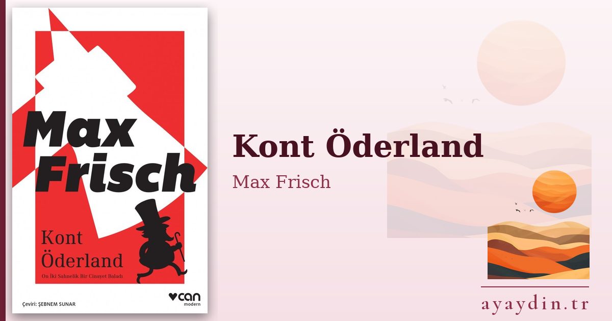 Kont Öderland - Max Frisch kitap alıntıları ve sözleri