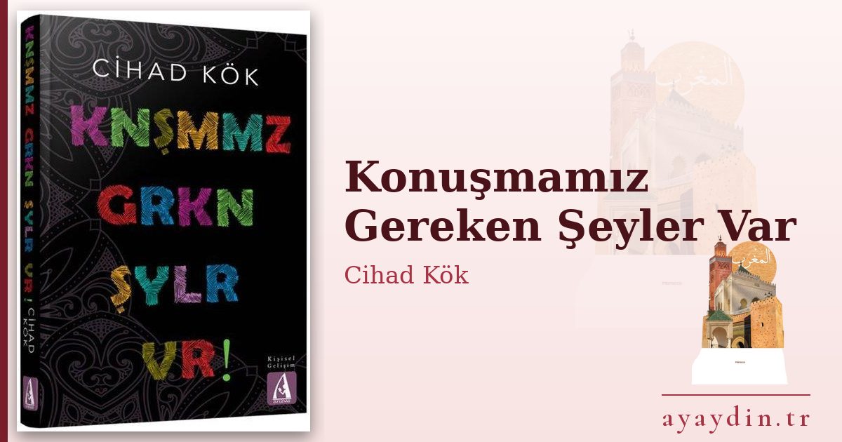 Konuşmamız Gereken Şeyler Var - Cihad Kök kitap alıntıları ve sözleri