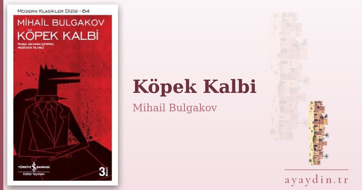 Köpek Kalbi - Mihail Bulgakov kitap alıntıları ve sözleri