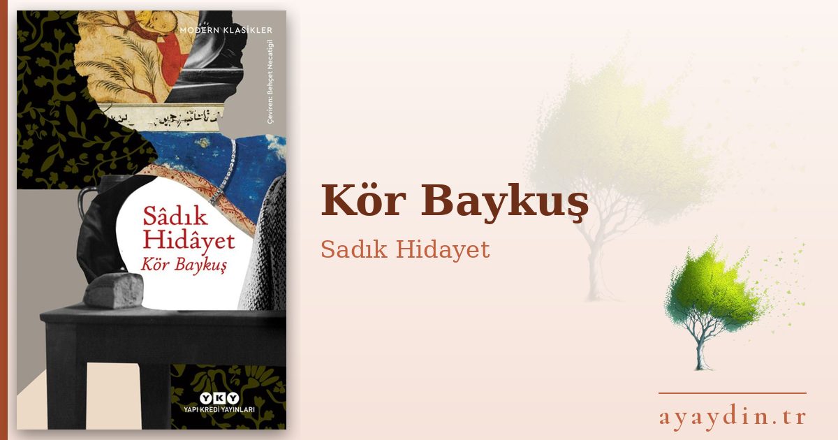 Kör Baykuş - Sadık Hidayet kitap alıntıları ve sözleri