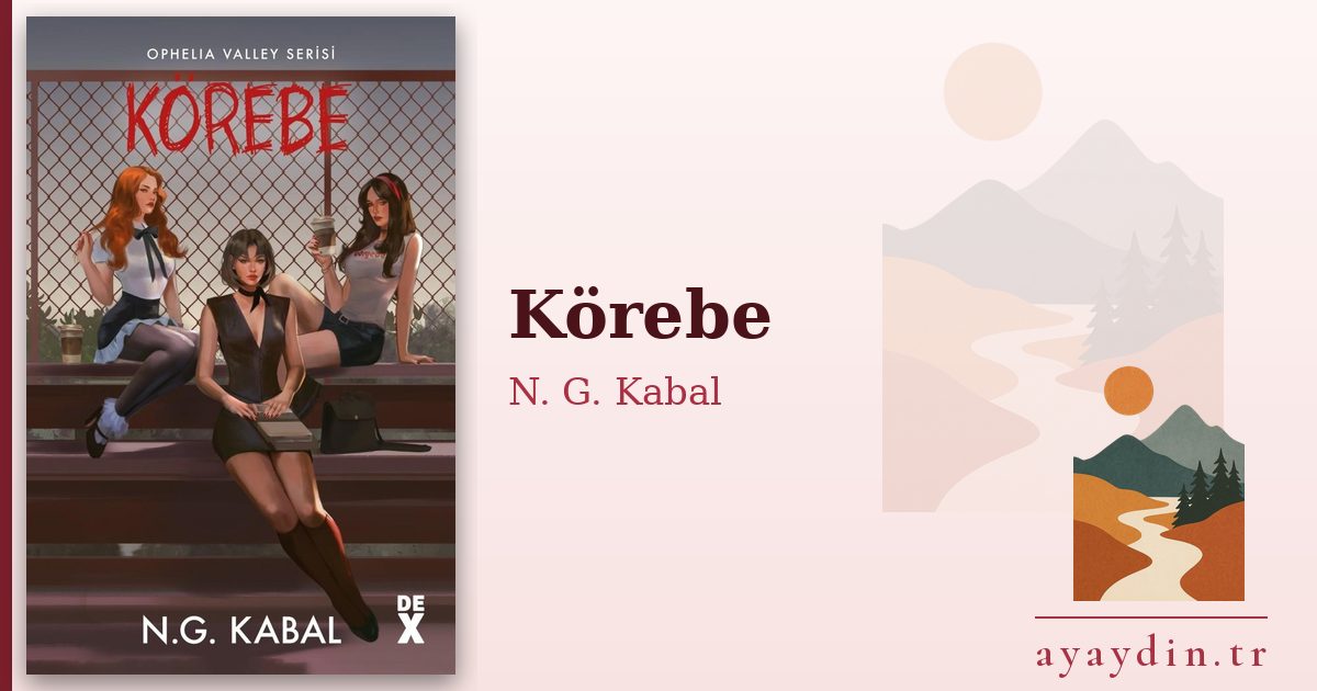Körebe - N. G. Kabal kitap alıntıları ve sözleri