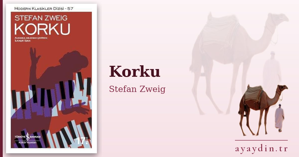 Korku - Stefan Zweig kitap alıntıları ve sözleri