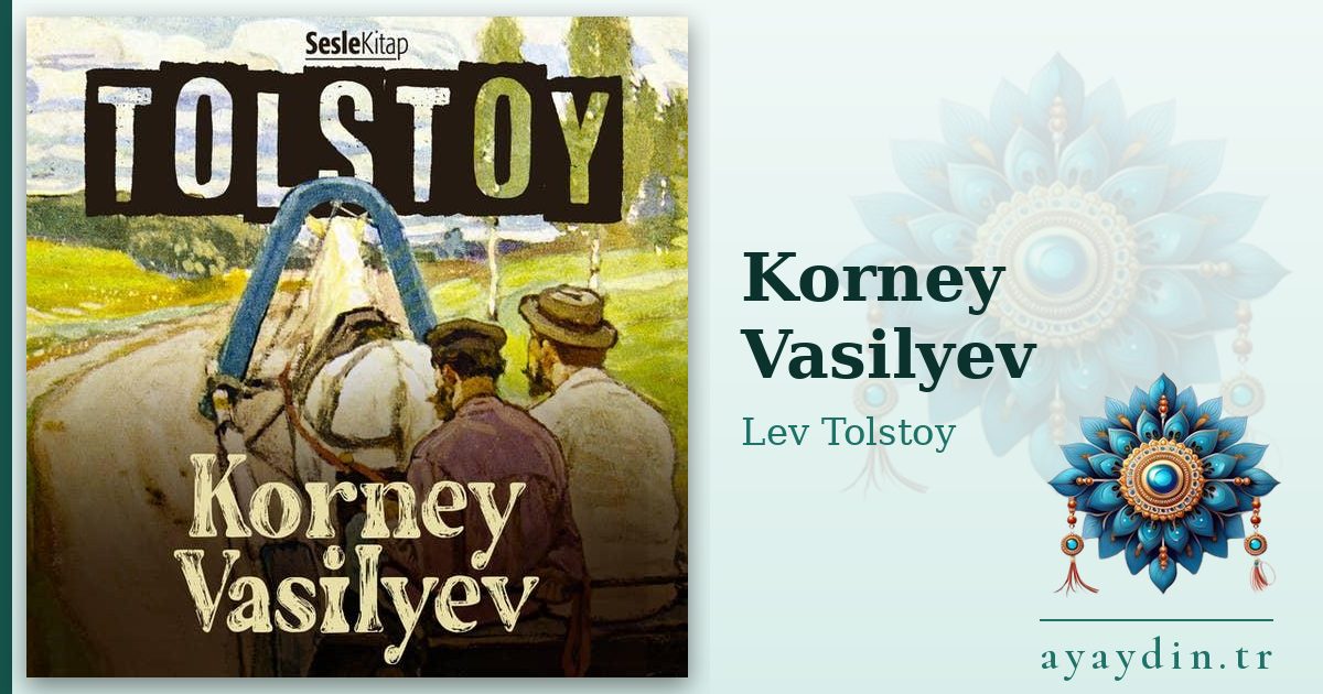 Korney Vasilyev - Lev Tolstoy kitap alıntıları ve sözleri