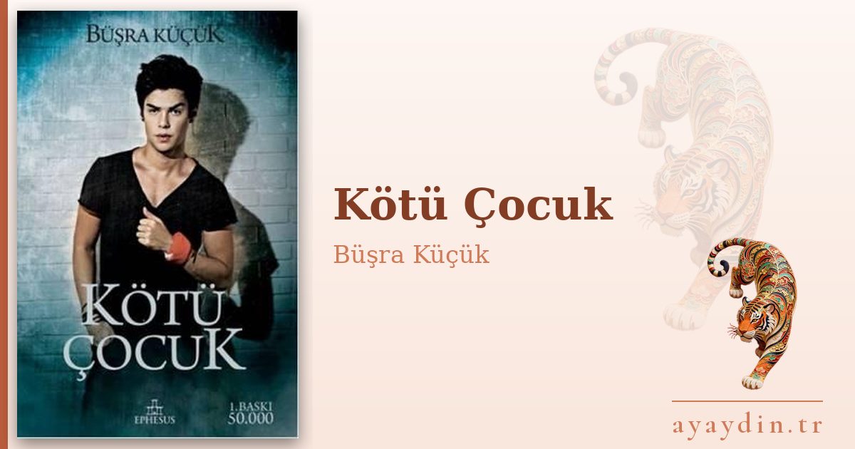Kötü Çocuk - Büşra Küçük kitap alıntıları ve sözleri