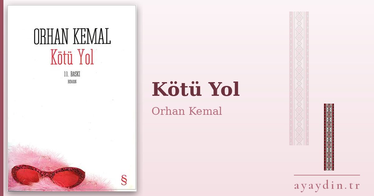 Kötü Yol - Orhan Kemal kitap alıntıları ve sözleri