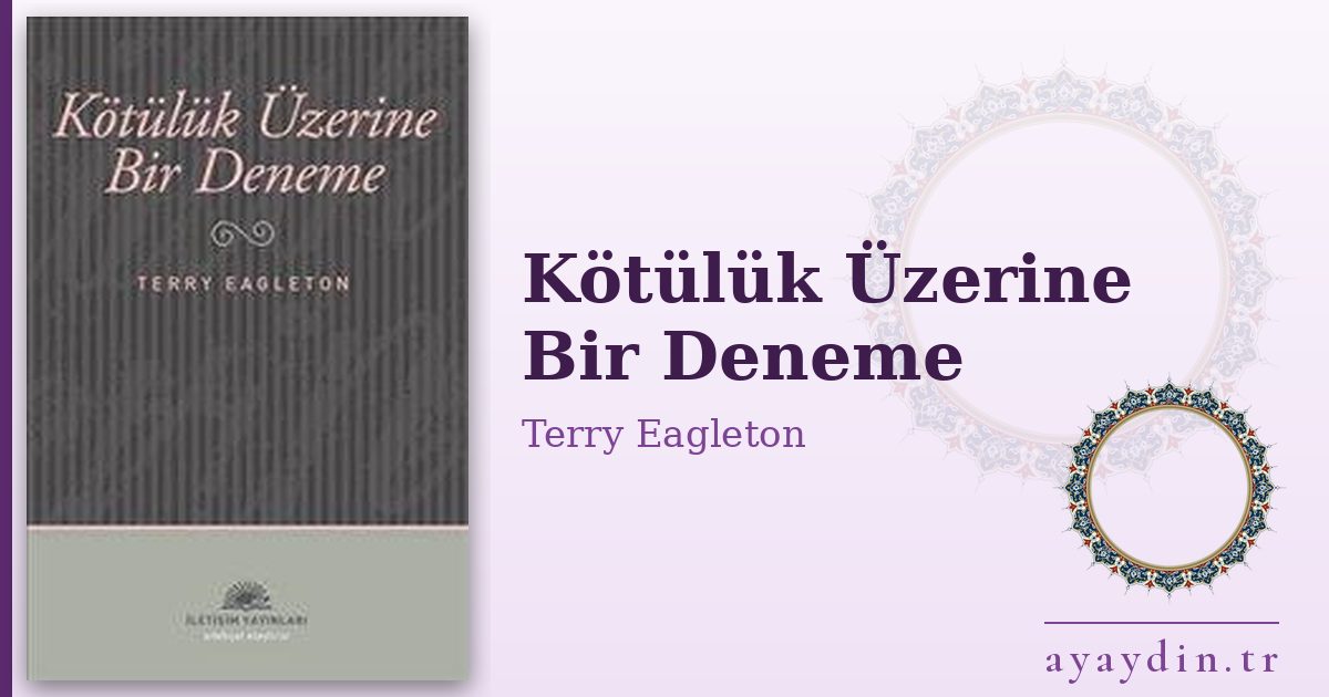 Kötülük Üzerine Bir Deneme - Terry Eagleton kitap alıntıları ve sözleri