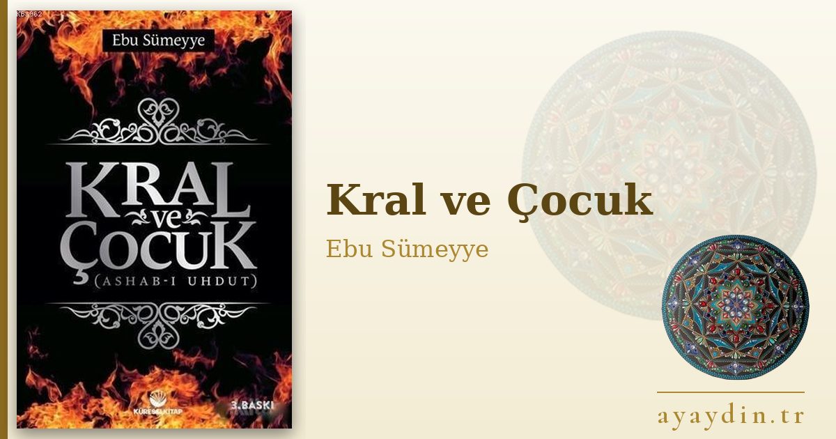 Kral ve Çocuk - Ebu Sümeyye kitap alıntıları ve sözleri