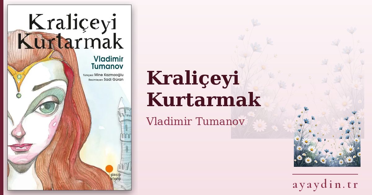 Kraliçeyi Kurtarmak - Vladimir Tumanov kitap alıntıları ve sözleri