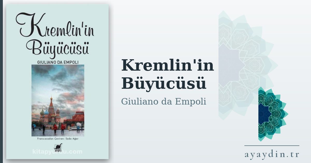 Kremlin'in Büyücüsü - Giuliano da Empoli kitap alıntıları ve sözleri