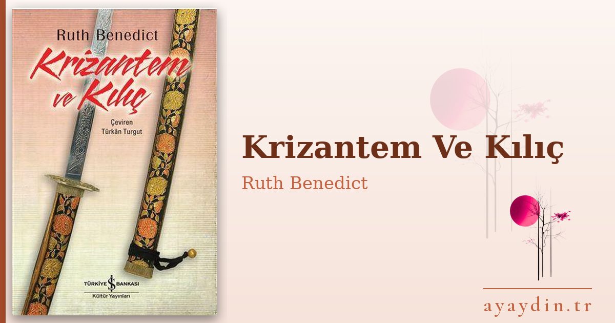 Krizantem Ve Kılıç - Ruth Benedict kitap alıntıları ve sözleri