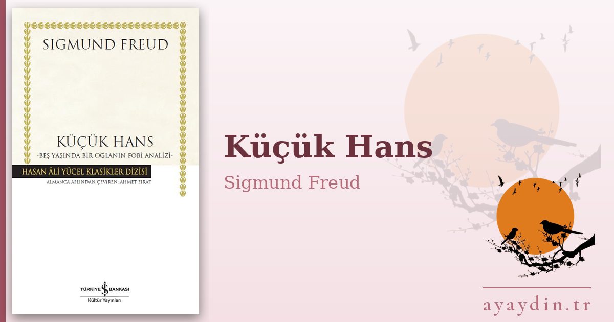 Küçük Hans - Sigmund Freud kitap alıntıları ve sözleri