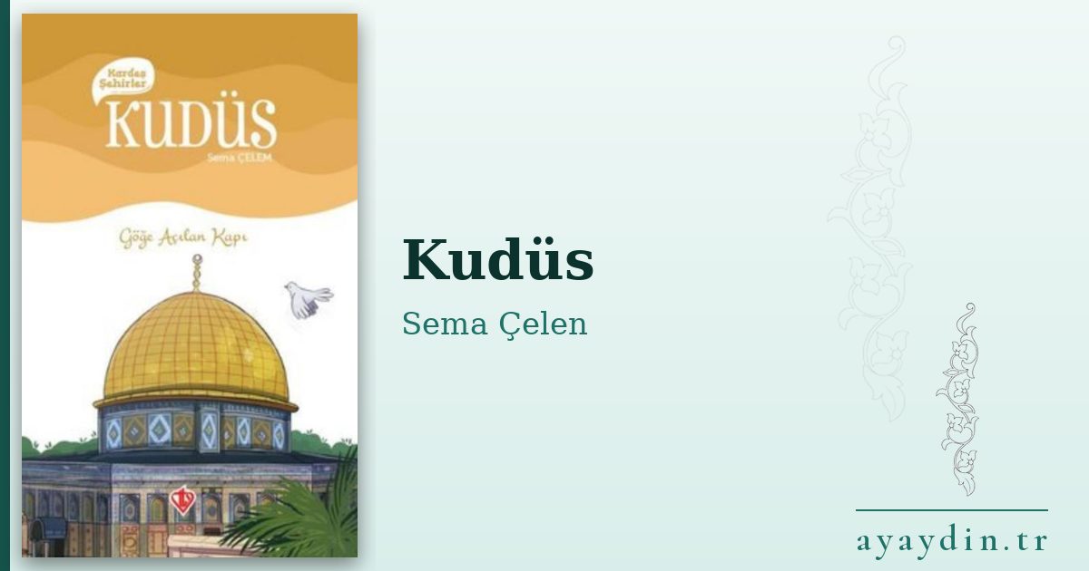 Kudüs - Sema Çelen kitap alıntıları ve sözleri