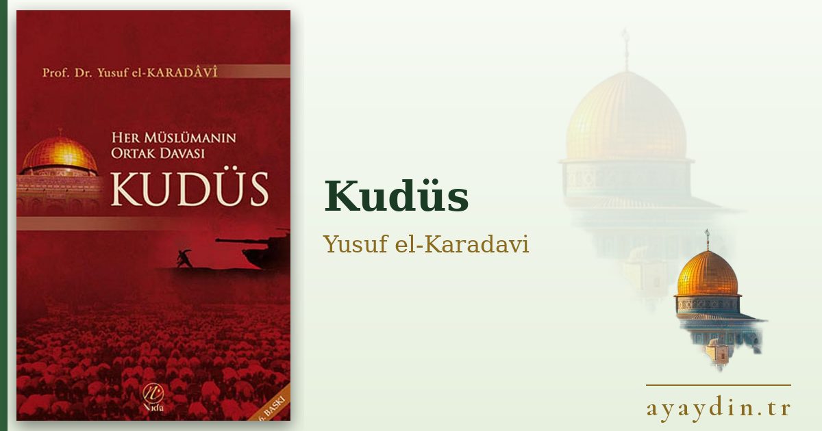Kudüs - Yusuf el-Karadavi kitap alıntıları ve sözleri