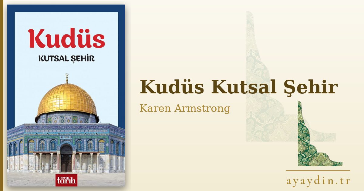 Kudüs Kutsal Şehir - Karen Armstrong kitap alıntıları ve sözleri