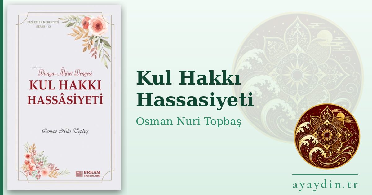Kul Hakkı Hassasiyeti - Osman Nuri Topbaş kitap alıntıları ve sözleri