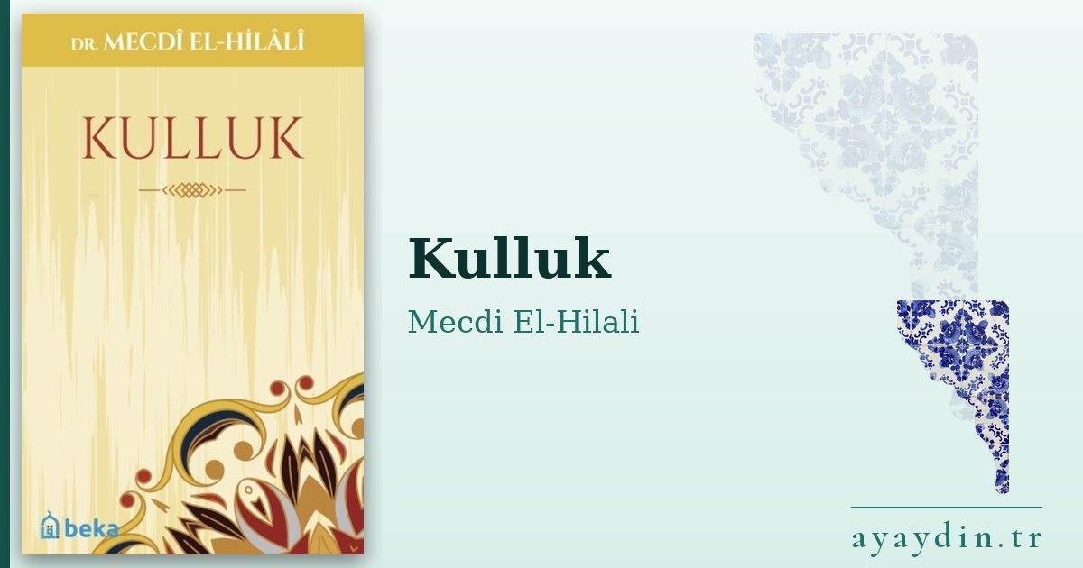 Kulluk - Mecdi El-Hilali kitap alıntıları ve sözleri