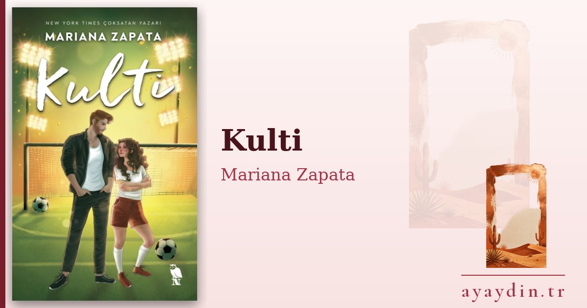 Kulti - Mariana Zapata kitap alıntıları ve sözleri