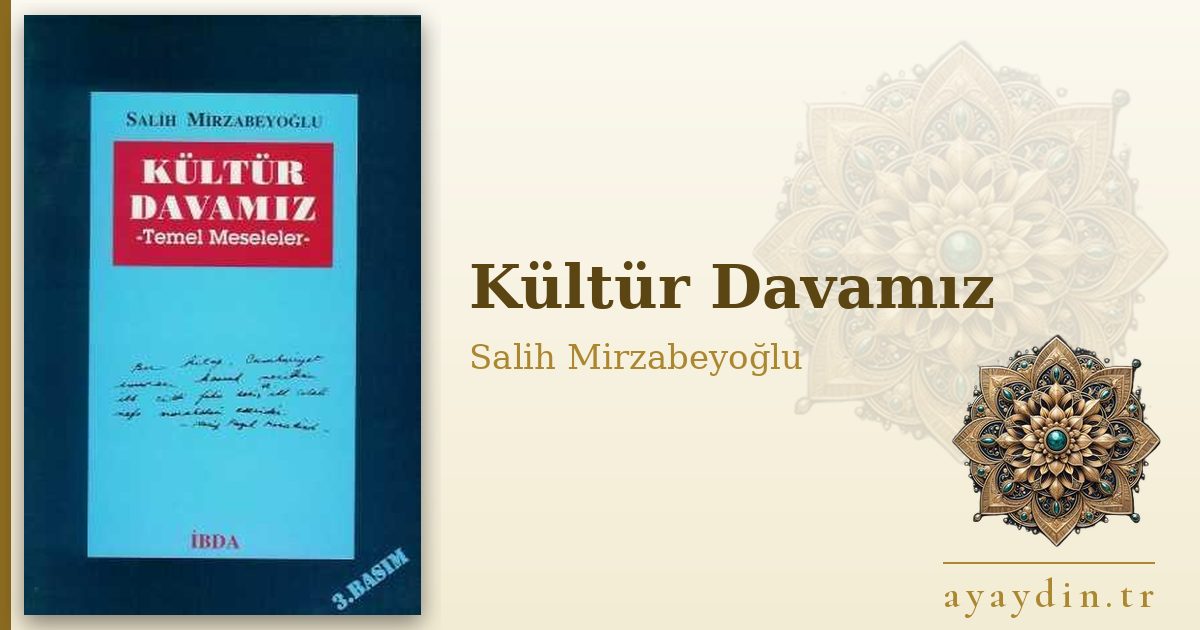 Kültür Davamız - Salih Mirzabeyoğlu kitap alıntıları ve sözleri