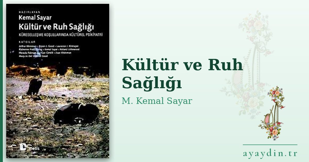 Kültür ve Ruh Sağlığı - M. Kemal Sayar kitap alıntıları ve sözleri