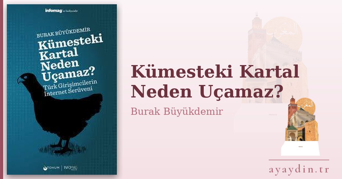Kümesteki Kartal Neden Uçamaz? - Burak Büyükdemir kitap alıntıları ve sözleri