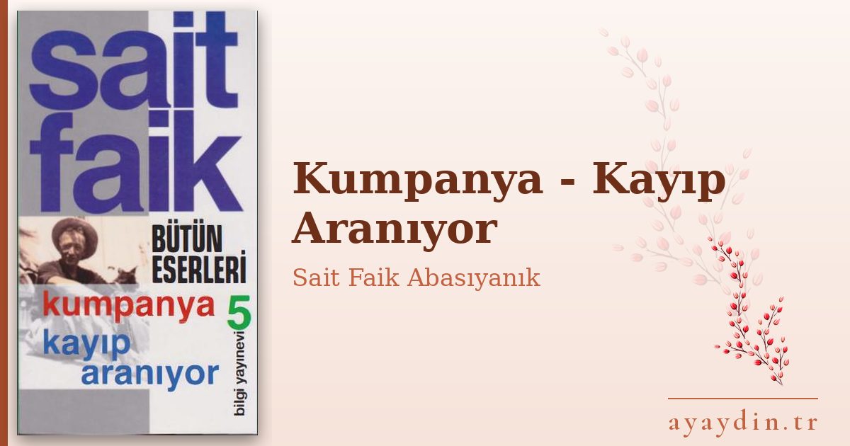 Kumpanya - Kayıp Aranıyor - Sait Faik Abasıyanık kitap alıntıları ve sözleri
