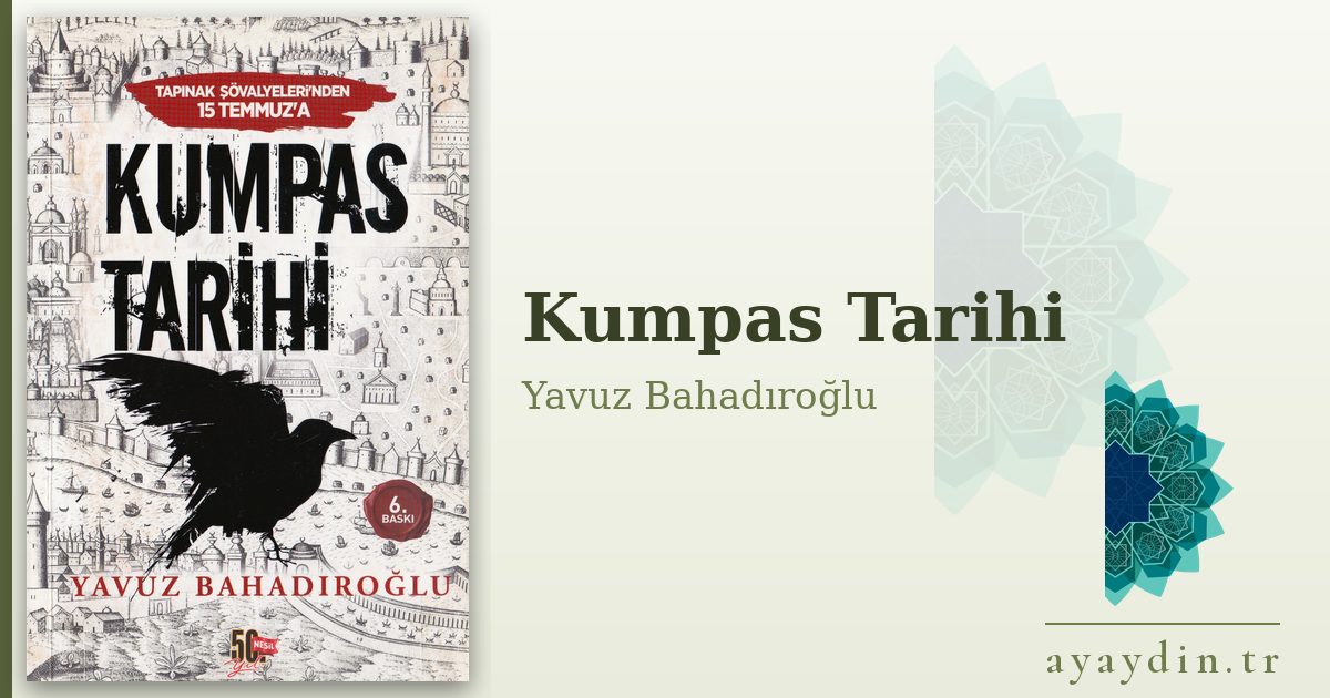 Kumpas Tarihi - Yavuz Bahadıroğlu kitap alıntıları ve sözleri