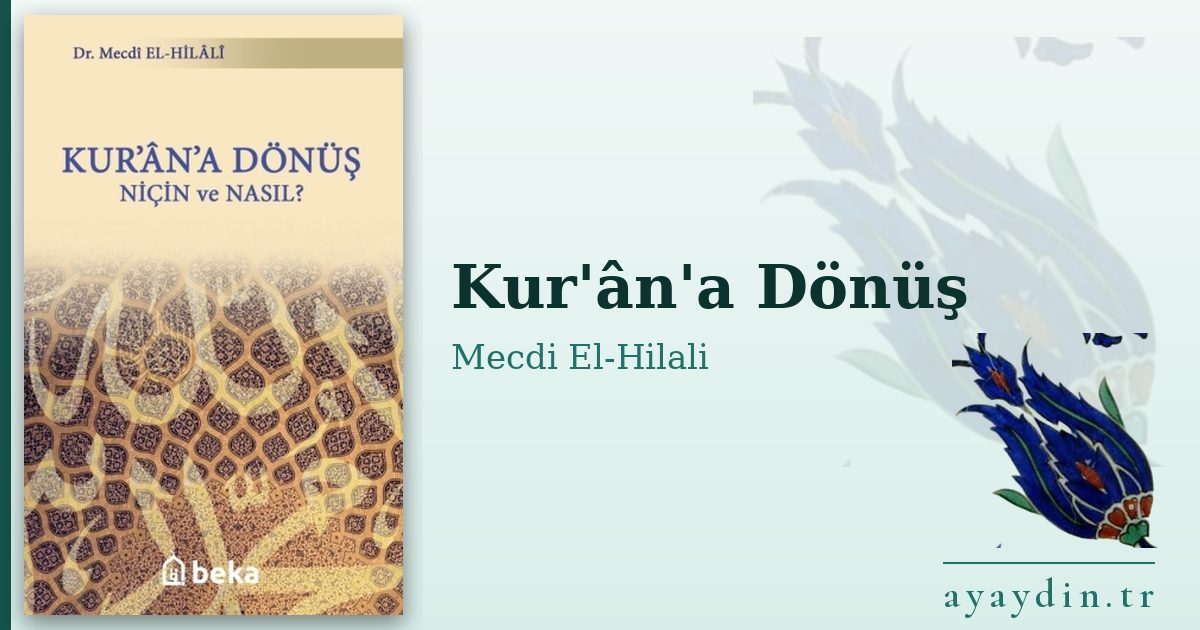 Kur'ân'a Dönüş - Mecdi El-Hilali kitap alıntıları ve sözleri