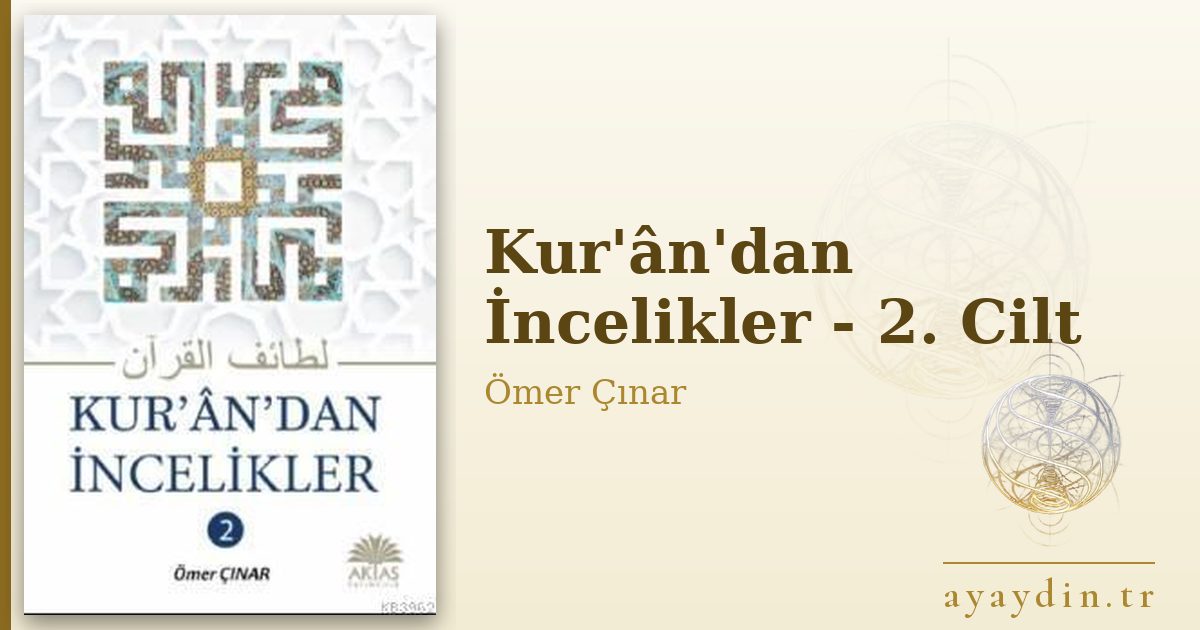 Kur'ân'dan İncelikler - 2. Cilt - Ömer Çınar kitap alıntıları ve sözleri