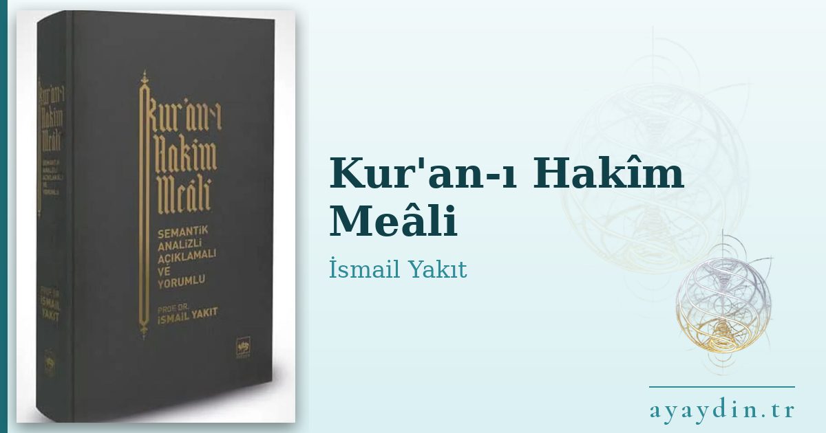 Kur'an-ı Hakîm Meâli - İsmail Yakıt kitap alıntıları ve sözleri