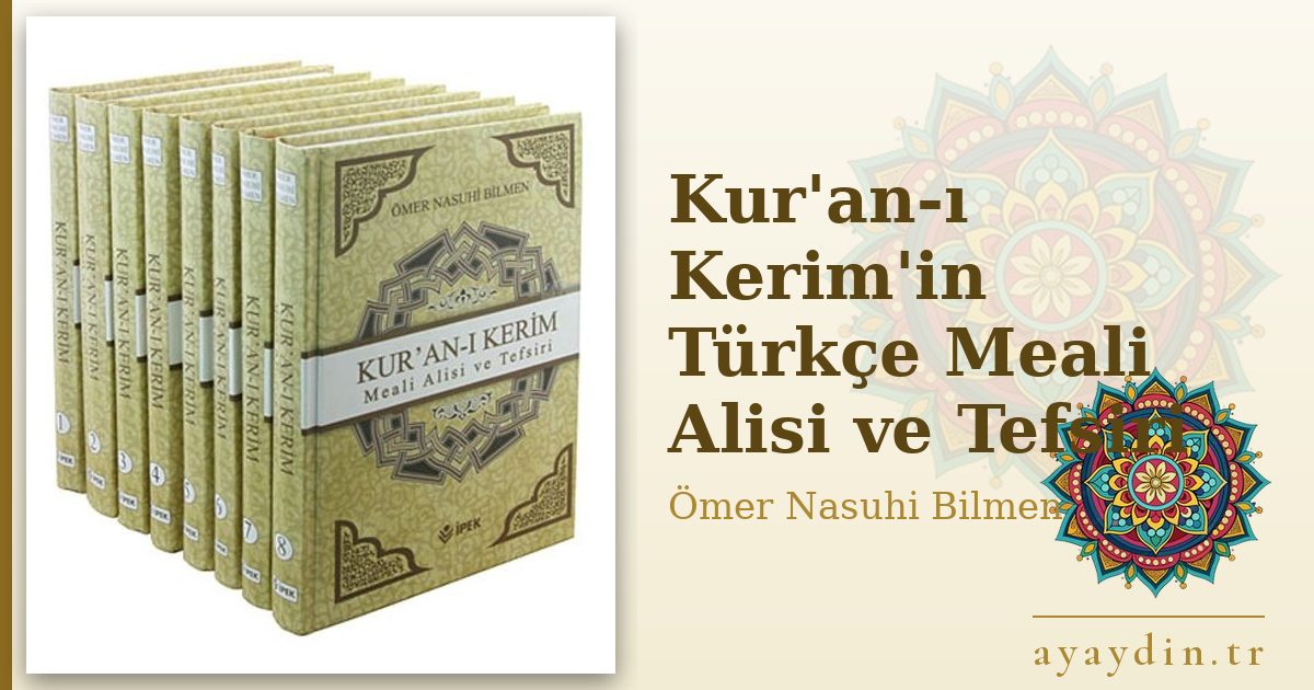 Kur'an-ı Kerim'in Türkçe Meali Alisi ve Tefsiri - Ömer Nasuhi Bilmen kitap alıntıları ve sözleri