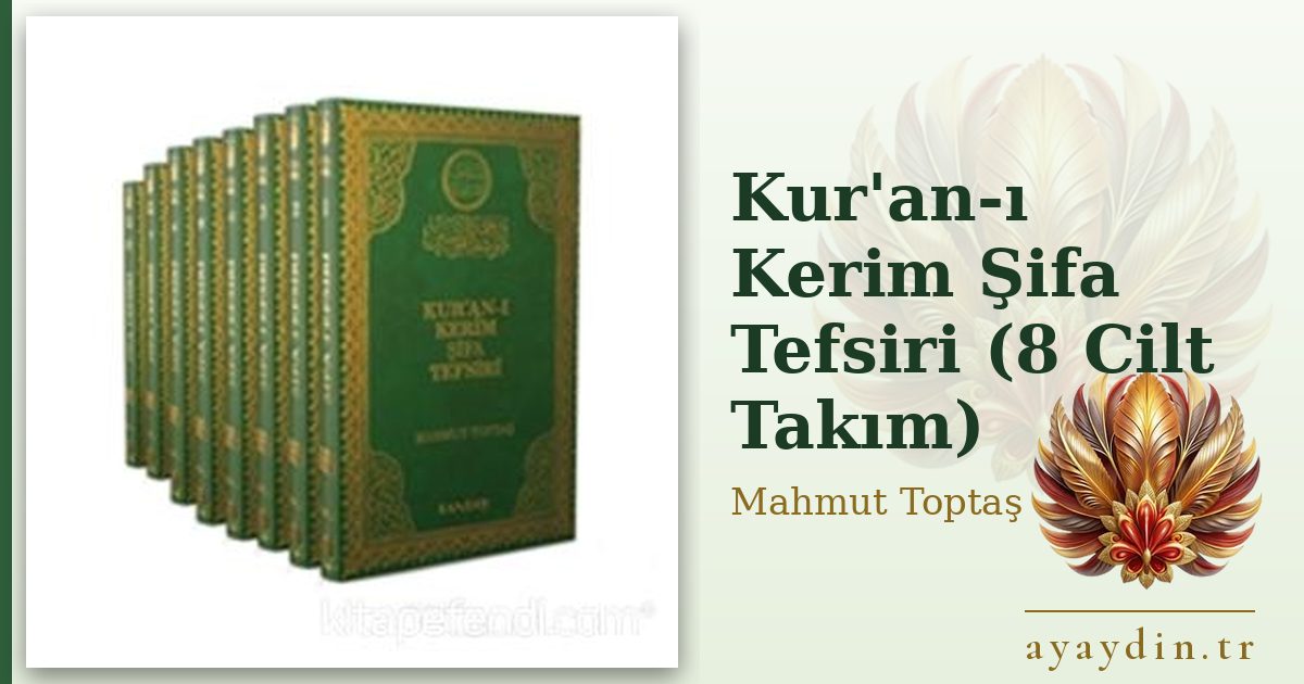 Kur'an-ı Kerim Şifa Tefsiri (8 Cilt Takım) - Mahmut Toptaş kitap alıntıları ve sözleri