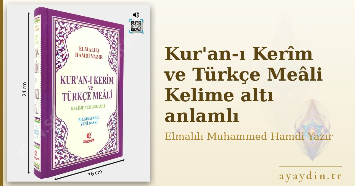 Kur'an-ı Kerîm ve Türkçe Meâli Kelime altı anlamlı - Elmalılı Muhammed Hamdi Yazır kitap alıntıları ve sözleri