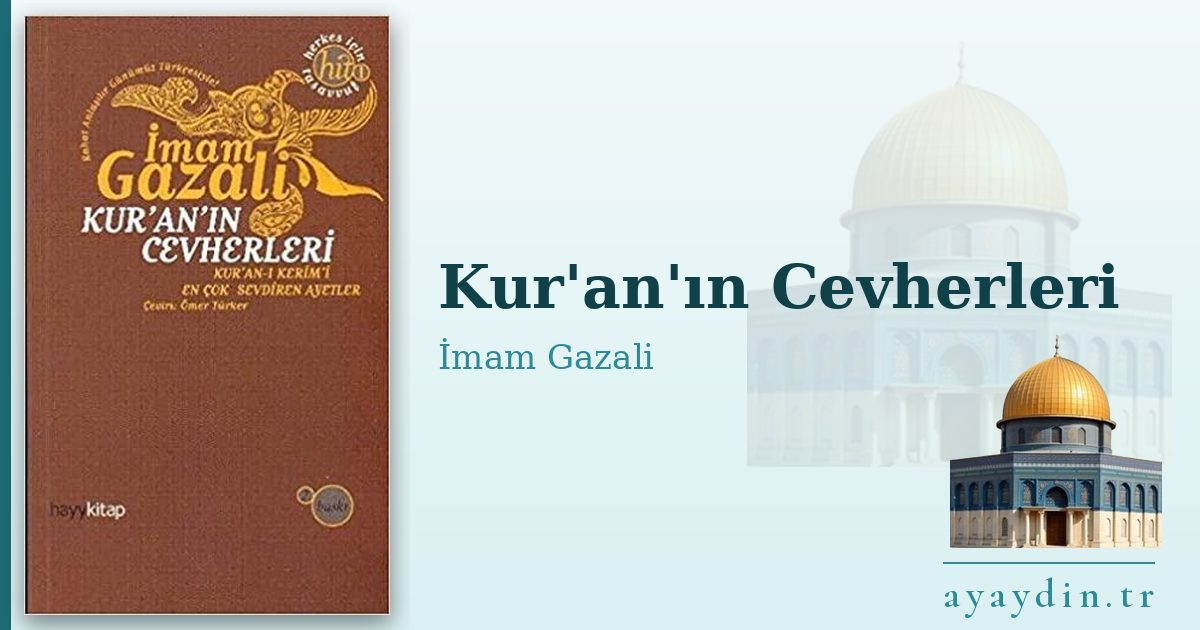 Kur'an'ın Cevherleri - İmam Gazali kitap alıntıları ve sözleri