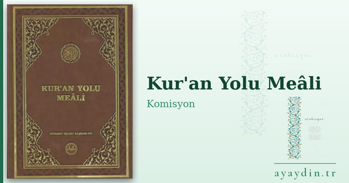 Kur'an Yolu Meâli - Komisyon kitap alıntıları ve sözleri