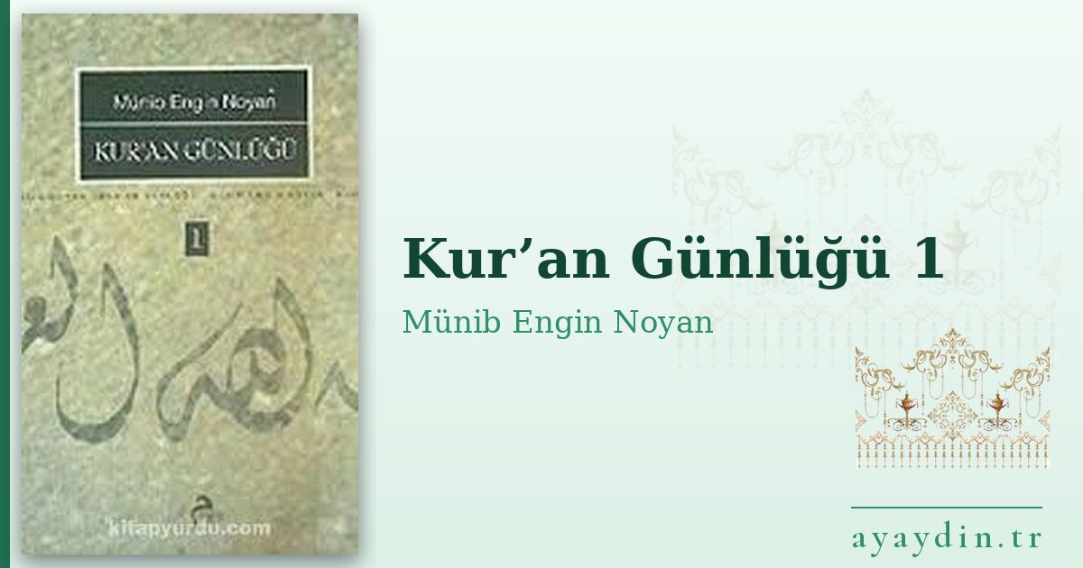 Kur’an Günlüğü 1 - Münib Engin Noyan kitap alıntıları ve sözleri