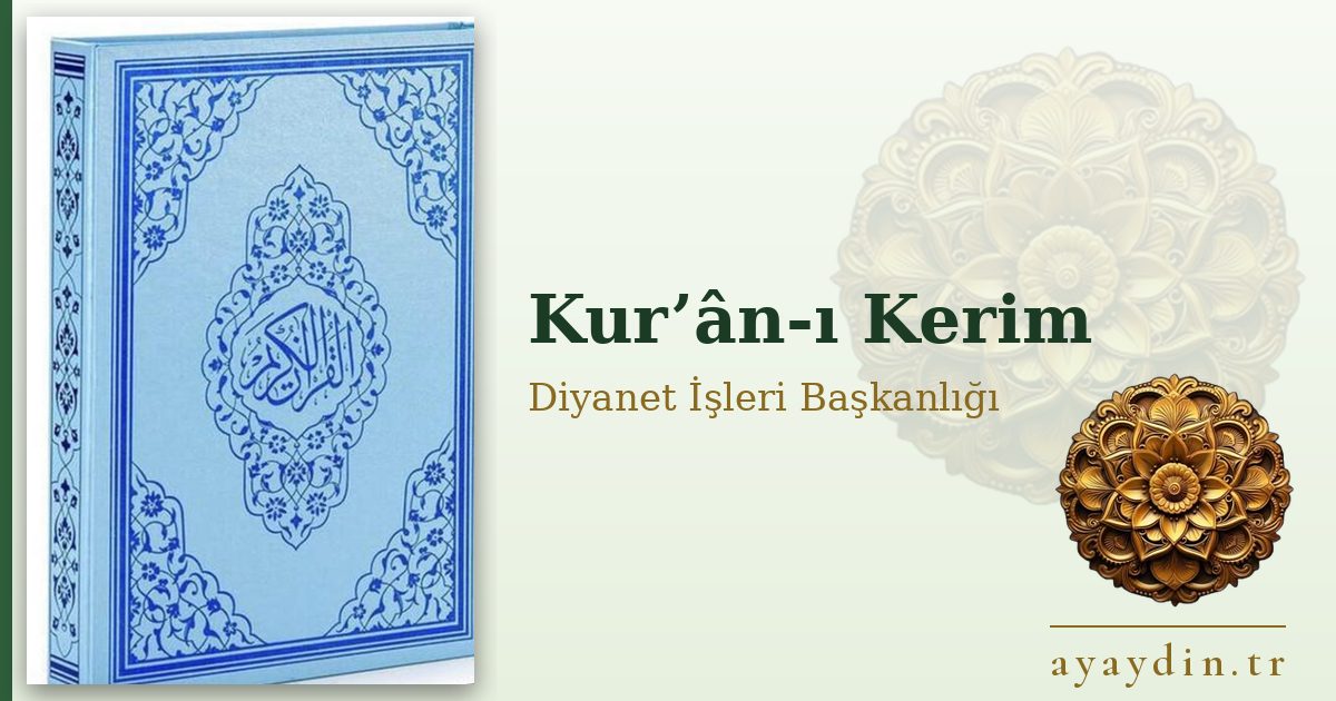 Kur’ân-ı Kerim - Diyanet İşleri Başkanlığı kitap alıntıları ve sözleri