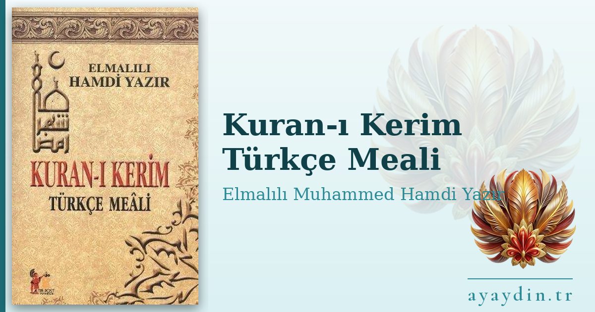 Kuran-ı Kerim Türkçe Meali - Elmalılı Muhammed Hamdi Yazır kitap alıntıları ve sözleri
