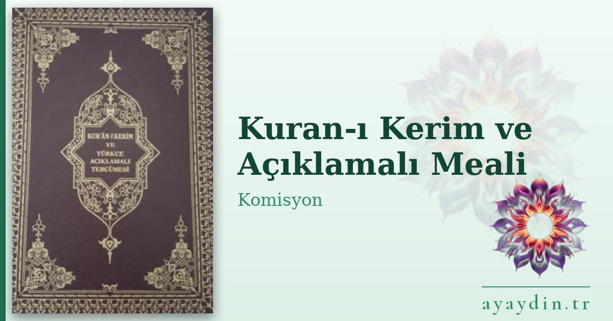 Kuran-ı Kerim ve Açıklamalı Meali - Komisyon kitap alıntıları ve sözleri