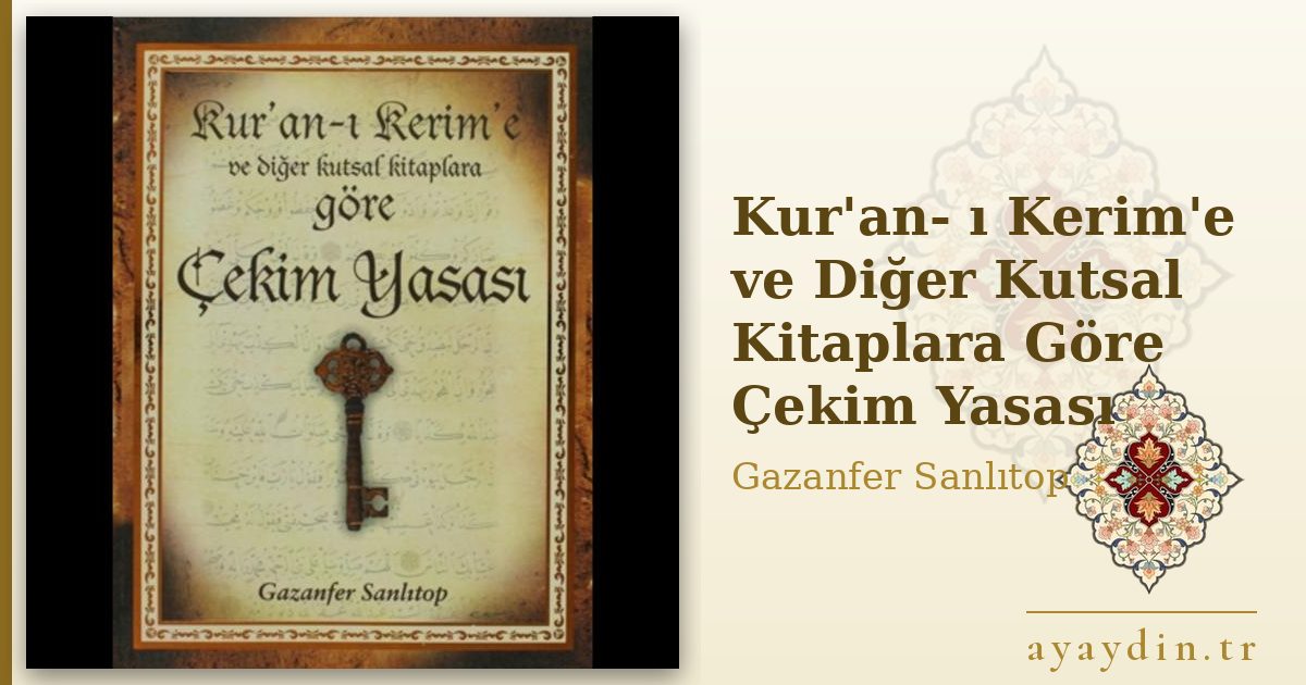 Kur'an- ı Kerim'e ve Diğer Kutsal Kitaplara Göre Çekim Yasası - Gazanfer Sanlıtop kitap alıntıları ve sözleri
