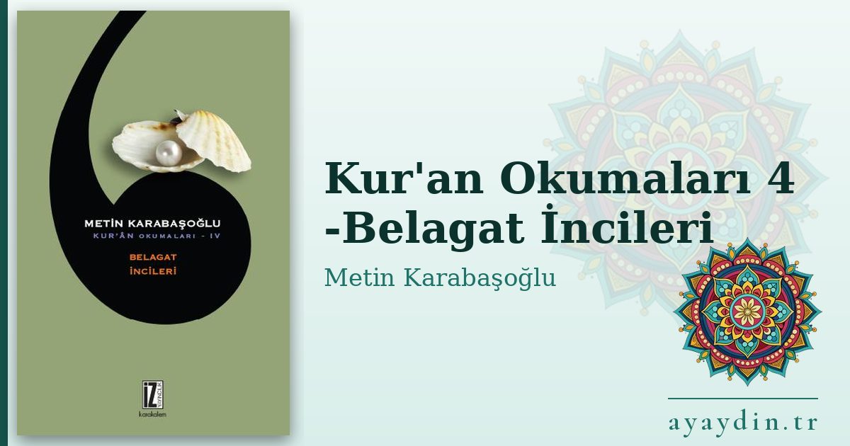 Kur'an Okumaları 4 -Belagat İncileri - Metin Karabaşoğlu kitap alıntıları ve sözleri