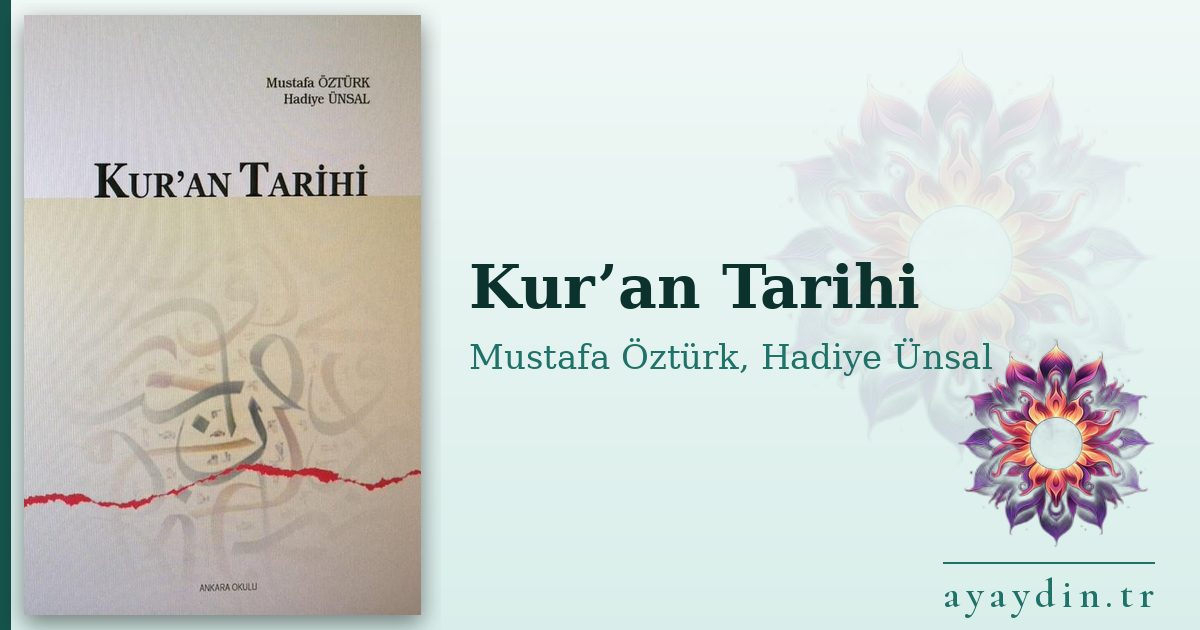 Kur’an Tarihi - Mustafa Öztürk, Hadiye Ünsal kitap alıntıları ve sözleri