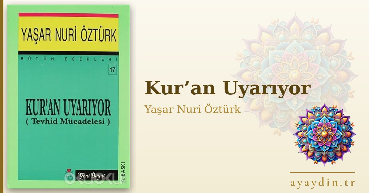 Kur’an Uyarıyor - Yaşar Nuri Öztürk kitap alıntıları ve sözleri
