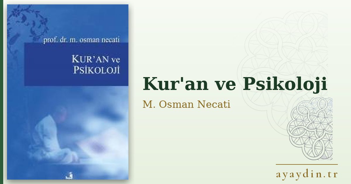 Kur'an ve Psikoloji - M. Osman Necati kitap alıntıları ve sözleri