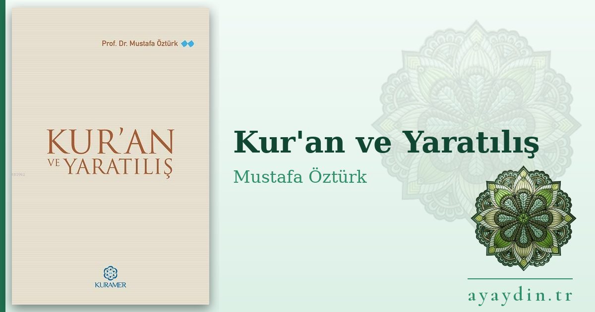 Kur'an ve Yaratılış - Mustafa Öztürk kitap alıntıları ve sözleri