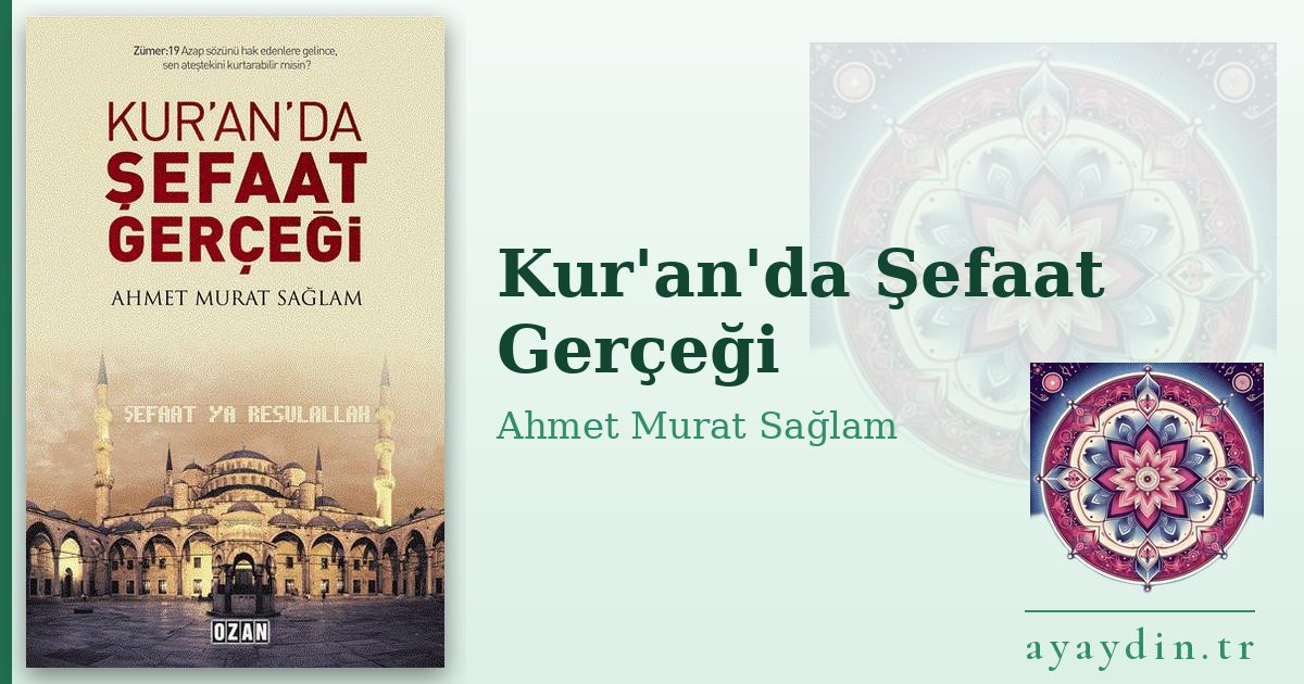 Kur'an'da Şefaat Gerçeği - Ahmet Murat Sağlam kitap alıntıları ve sözleri