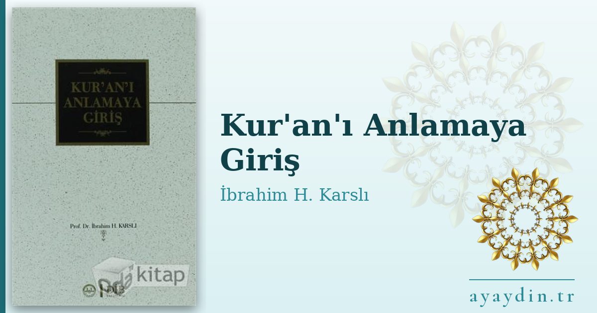 Kur'an'ı Anlamaya Giriş - İbrahim H. Karslı kitap alıntıları ve sözleri