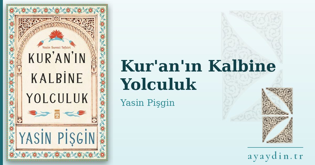 Kur'an'ın Kalbine Yolculuk - Yasin Pişgin kitap alıntıları ve sözleri