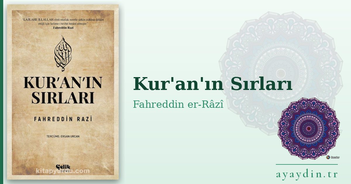 Kur'an'ın Sırları - Fahreddin er-Râzî kitap alıntıları ve sözleri